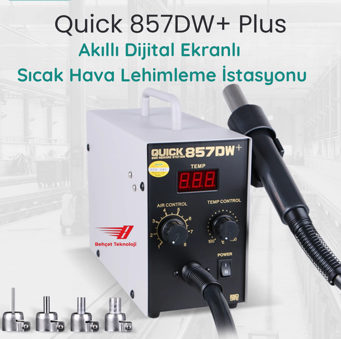 Quick 857DW+ Plus Sıcak Hava Üfleme İstasyonu
